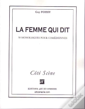 Capa do artigo La Femme Qui Dit ; 30 Monologues Pour Comédiennes