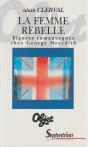 La Femme Rebelle : Figures Romanesques Chez George Meredith - Preview