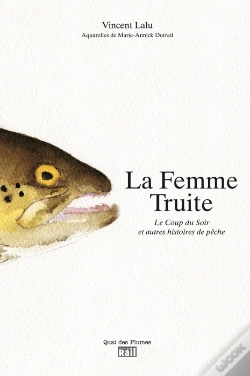 Capa do artigo La Femme Truite ; Le Coup Du Soir Et Autres Histoires De Pêche