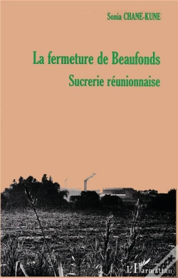 Capa do artigo La Fermeture De Beaufonds Sucrerie Reunionnaise