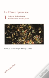 Capa do artigo La Féroce Ignorance : Religion, Radicalisation, Mouvements D