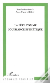 La Fete Comme Jouissance Esthetique