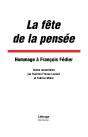 La Fête De La Pensée ; Hommage À François Fédier - Preview