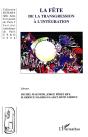La Fete ; De La Transgression A L'Integration - Preview
