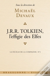 La Feuille De La Compagnie ; Tolkien, L'Effigie Des Elfes