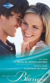 La Fiancee Du Medecin Australien - La Promesse De Lauren