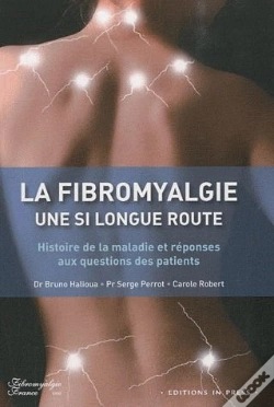 Capa do artigo La Fibromyalgie, Une Si Longue Route ; Histoire De La Maladie Et Réponses Aux Question Des Patients