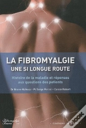 Capa do artigo La Fibromyalgie, Une Si Longue Route ; Histoire De La Maladie Et Réponses Aux Question Des Patients