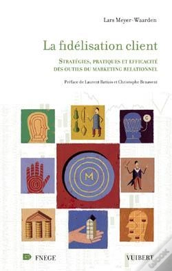 Capa do artigo La Fidelisation Client ; Strategies, Pratiques Et Efficacite Des Outils Du Marketing Relationnel