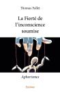 La Fierté De L'Inconscience Soumise : Aphorismes - Preview