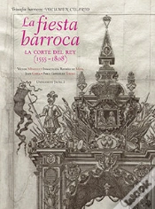 Capa do artigo La Fiesta Barroca. La Corte Del Rey (1555-1808)