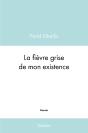 La Fièvre Grise De Mon Existence - Preview