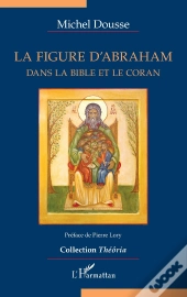 La Figure D'Abraham Dans La Bible Et Le Coran
