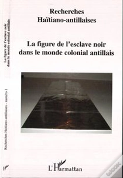 Capa do artigo La Figure De L'Esclave Noir Dans Le Monde Colonial Antillais