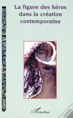 Capa do artigo La Figure Des Héros Dans La Création Contemporaine