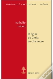 La Figure Du Christ En Chartreuse