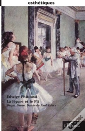 Capa do artigo La Figure Et Le Pli ; Degas, Danse, Dessin De Paul Valery
