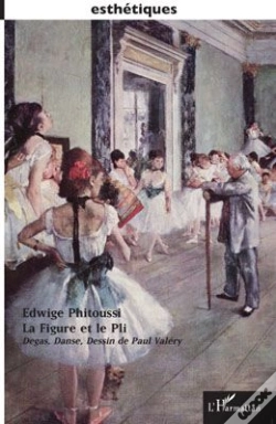 Capa do artigo La Figure Et Le Pli ; Degas, Danse, Dessin De Paul Valery