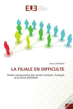 Capa do artigo La Filiale En Difficulte - Etude Comparative Des Droits Tunisien, Francais Et Le Droit D'Ohada