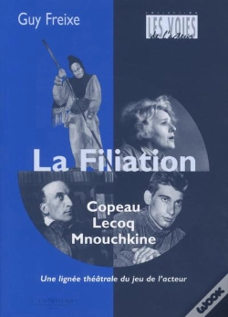 Capa do artigo La Filiation ; Copeau, Lecoq, Mnouchkine