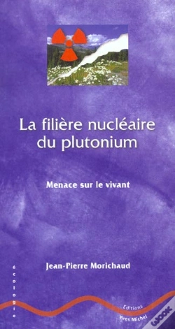 Capa do artigo La Filiere Nucleaire Du Plutonium ; Menace Sur Le Vivant