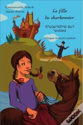 La Fille Du Charbonnier ; Conte Yiddish Bilingue Francais Yiddish
