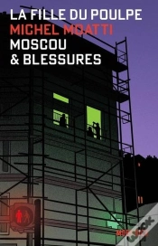 Capa do artigo La Fille Du Poulpe Tome 7 : Moscou & Blessures