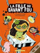 La Fille Du Savant Fou Tome 3 : L'Équation Inconnue