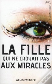 La Fille Qui Ne Croyait Pas Aux Miracles