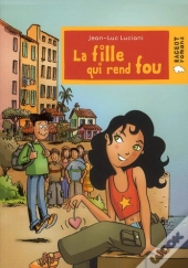 La Fille Qui Rend Fou