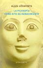 La Filosofia Como Rito De Renacimiento - Preview