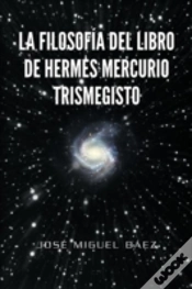 Capa do artigo La Filosofia Del Libro De Hermes Mercurio Trismegisto