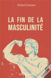 La Fin De La Masculinité