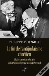 La Fin De L'Antijudaisme Chretien