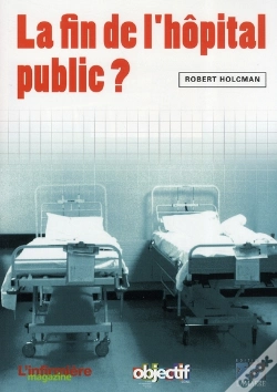 Capa do artigo La Fin De L'Hôpital Public ?