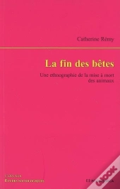 La Fin Des Bêtes ; Une Ethnographie De La Mise À Mort Des Animaux