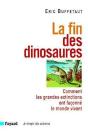 La Fin Des Dinosaures : Comment Les Grandes Extinctions Ont Façonné Le Monde Vivant - Preview