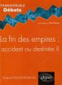 La Fin Des Empires : Accident Ou Destinée ? - Preview
