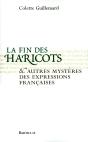 La Fin Des Haricots Et Autres Mysteres Des Expressions Francaises - Preview