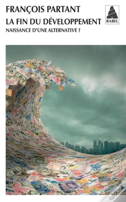 Capa do artigo La Fin Du Developpement, Naissance D'Une Alternative ?