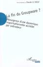 La Fin Du Groupware : Résurgence D'Une Dynamique Organisationnelle Assistée Par Ordinateur - Preview
