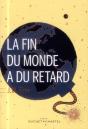 La Fin Du Monde A Du Retard - Preview