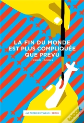 Capa do artigo La Fin Du Monde Est Plus Compliquée Que Prévu