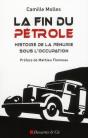 La Fin Du Pétrole ; Histoire De La Pénurie Sous L'Occupation - Preview