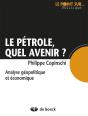 La Fin Du Petrole Vie Et Mort D'Une Ressource Strategique - Preview