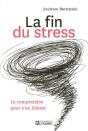 La Fin Du Stress Le Comprendre Pour S'En Liberer - Preview