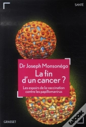 La Fin D'Un Cancer ? Les Espoirs De La Vaccinatione Contre Les Papillomavirus