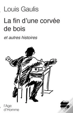 Capa do artigo La Fin D'Une Corvée De Bois ; Et Autres Histoires