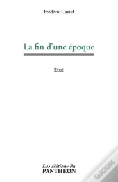 La Fin D'Une Époque