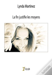 La Fin Justifie Les Moyens
